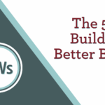 The 5 W's to Building a Better Board