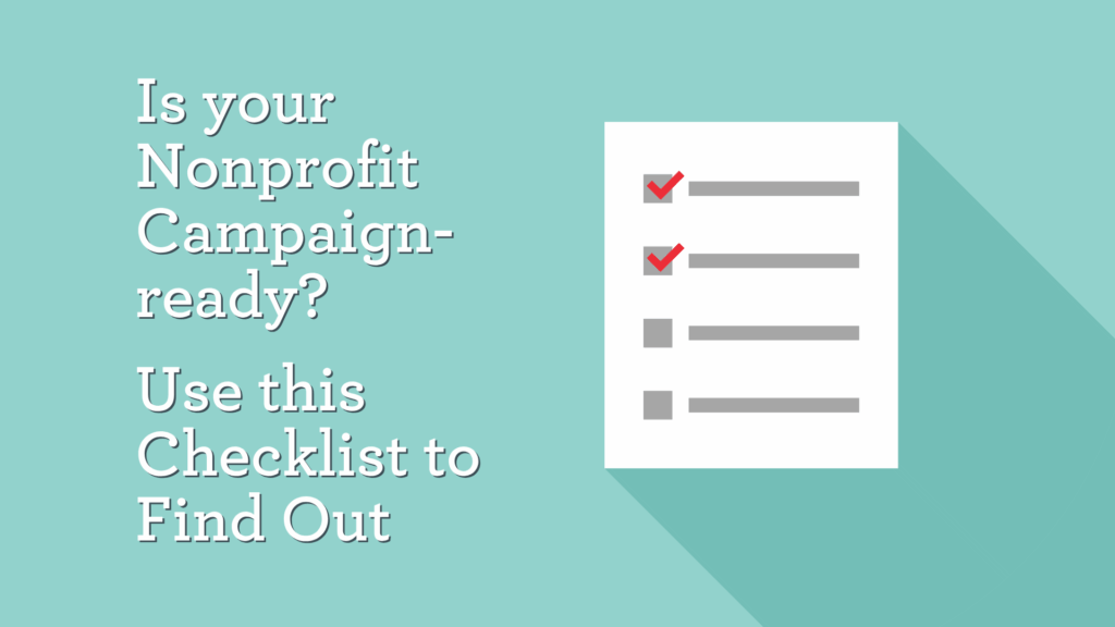 Is your Nonprofit Campaign-ready? Use this Checklist to Find Out