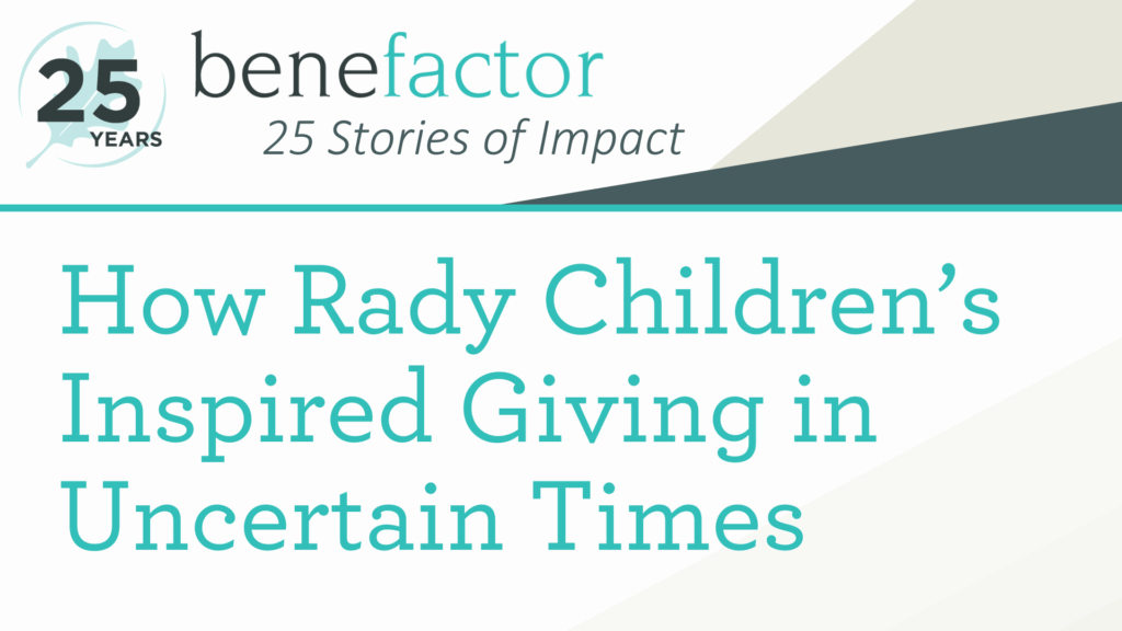 25 Stories of Impact: How Rady Children's Inspired Giving in Uncertain Times
