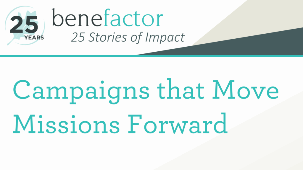 25 Stories of Impact: Campaigns that Move Missions Forward