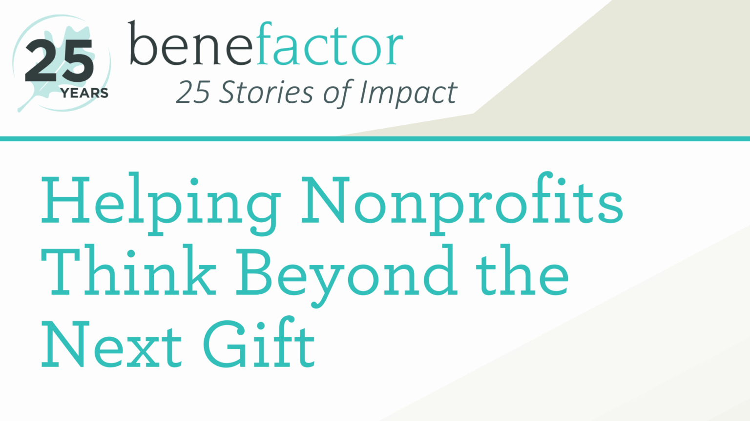 25 Stories of Impact: Helping Nonprofits Think Beyond the Next Gift