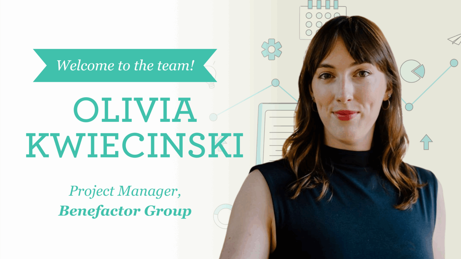 Welcome Olivia Kwiecinski Project Manager