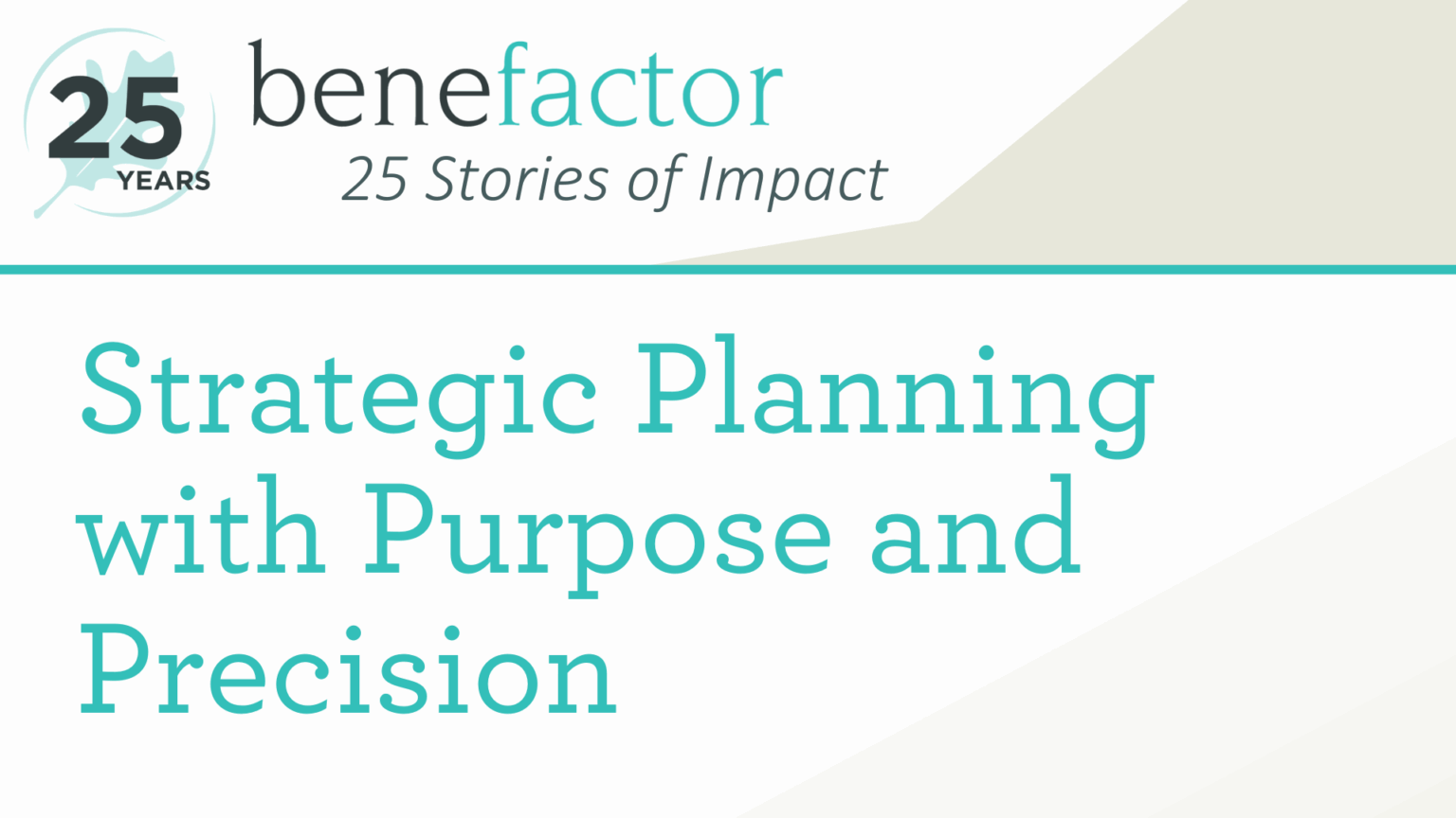 25 Stories of Impact: Strategic Planning with Purpose and Precision