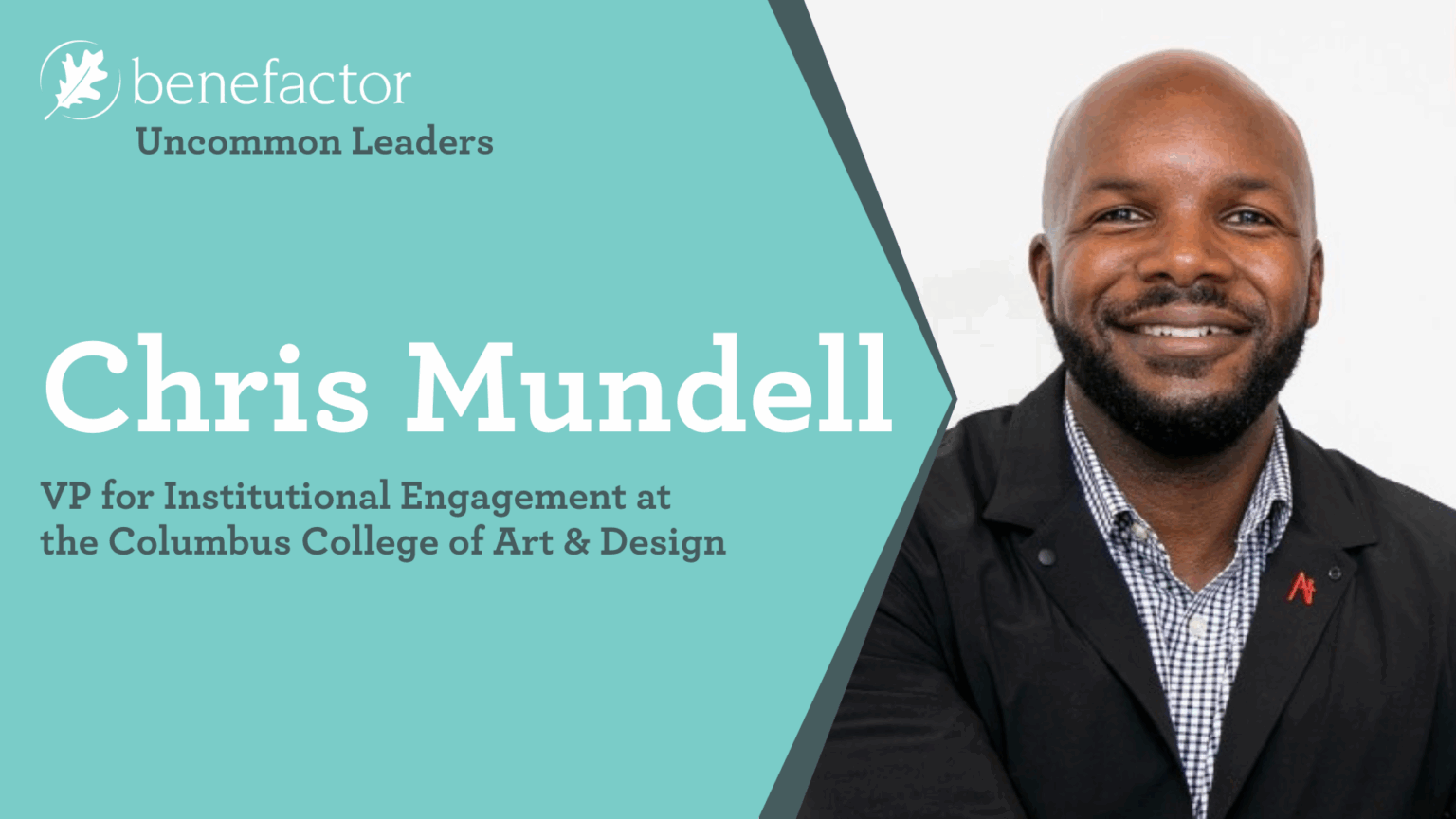 Uncommon Leaders: Chris Mundell. Director of Institutional Advancement at Columbus College of Art & Design.
