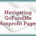 Navigating GoFundMe “Nonprofit Pages”