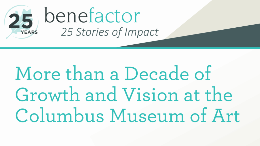 25 Stories of Impact: More than a Decade of Growth and Vision at the Columbus Museum of Art