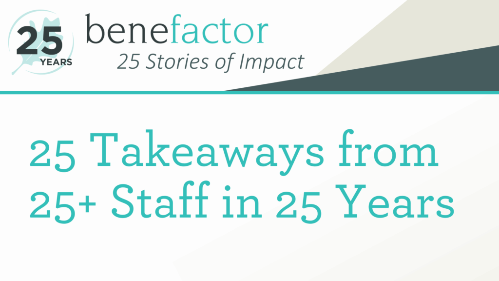 25 Takeaways from 25+ Staff in 25 Years