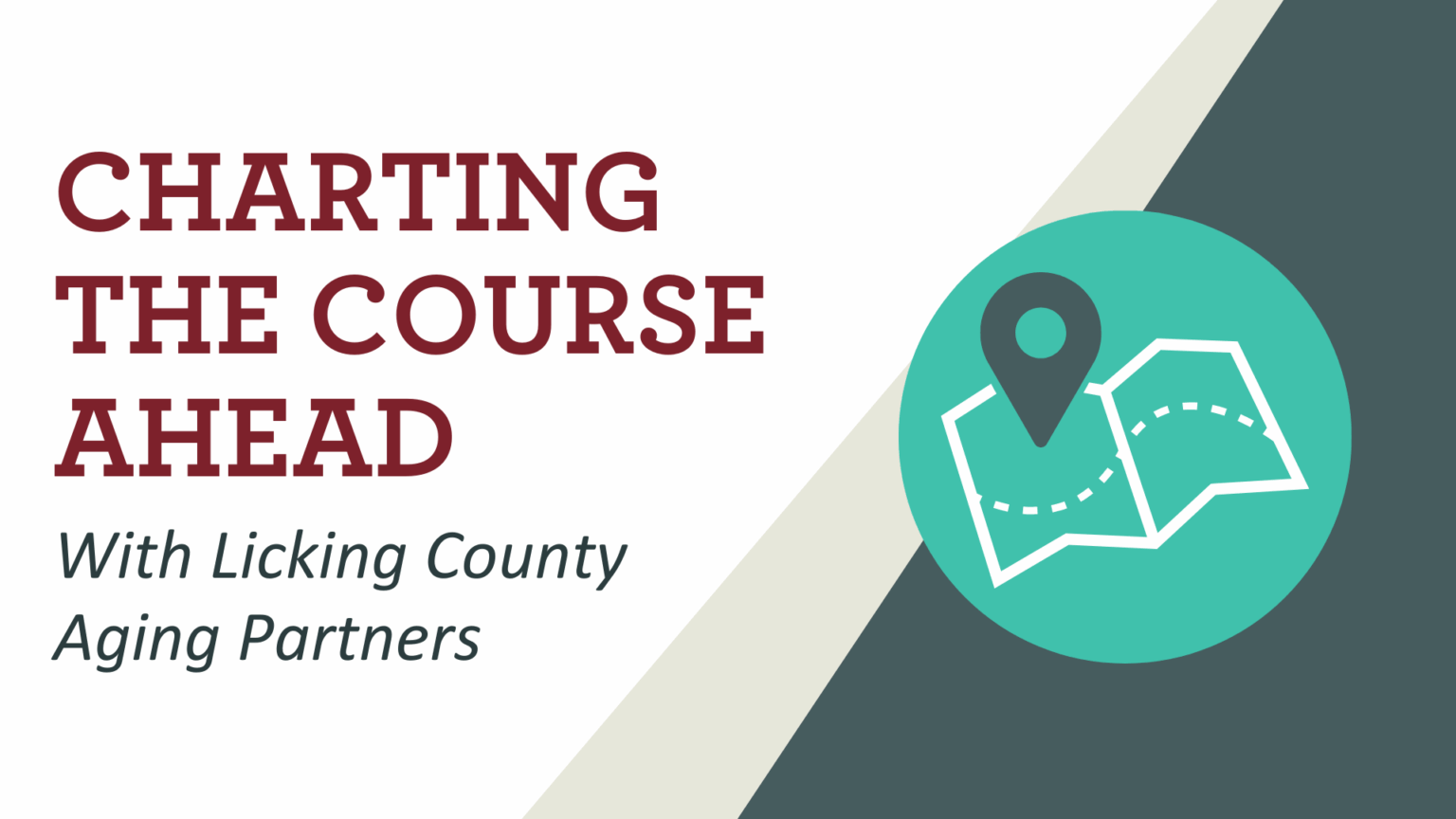 Charting the Course Ahead with Licking County Aging Partners. Icon shows a map with a target.