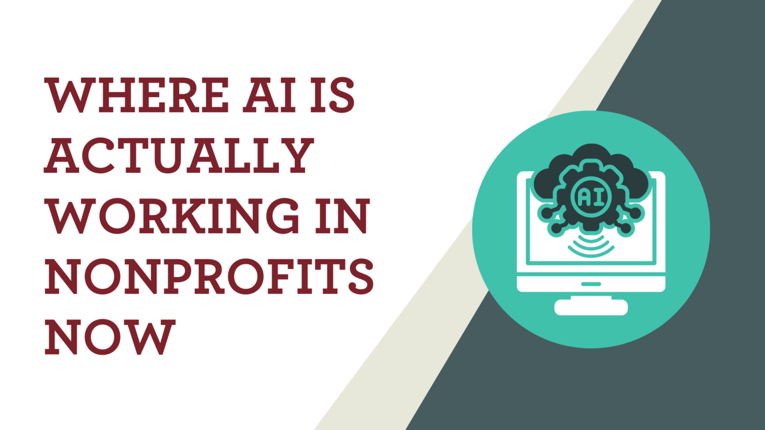 Where AI is Actually Working in Nonprofits Now