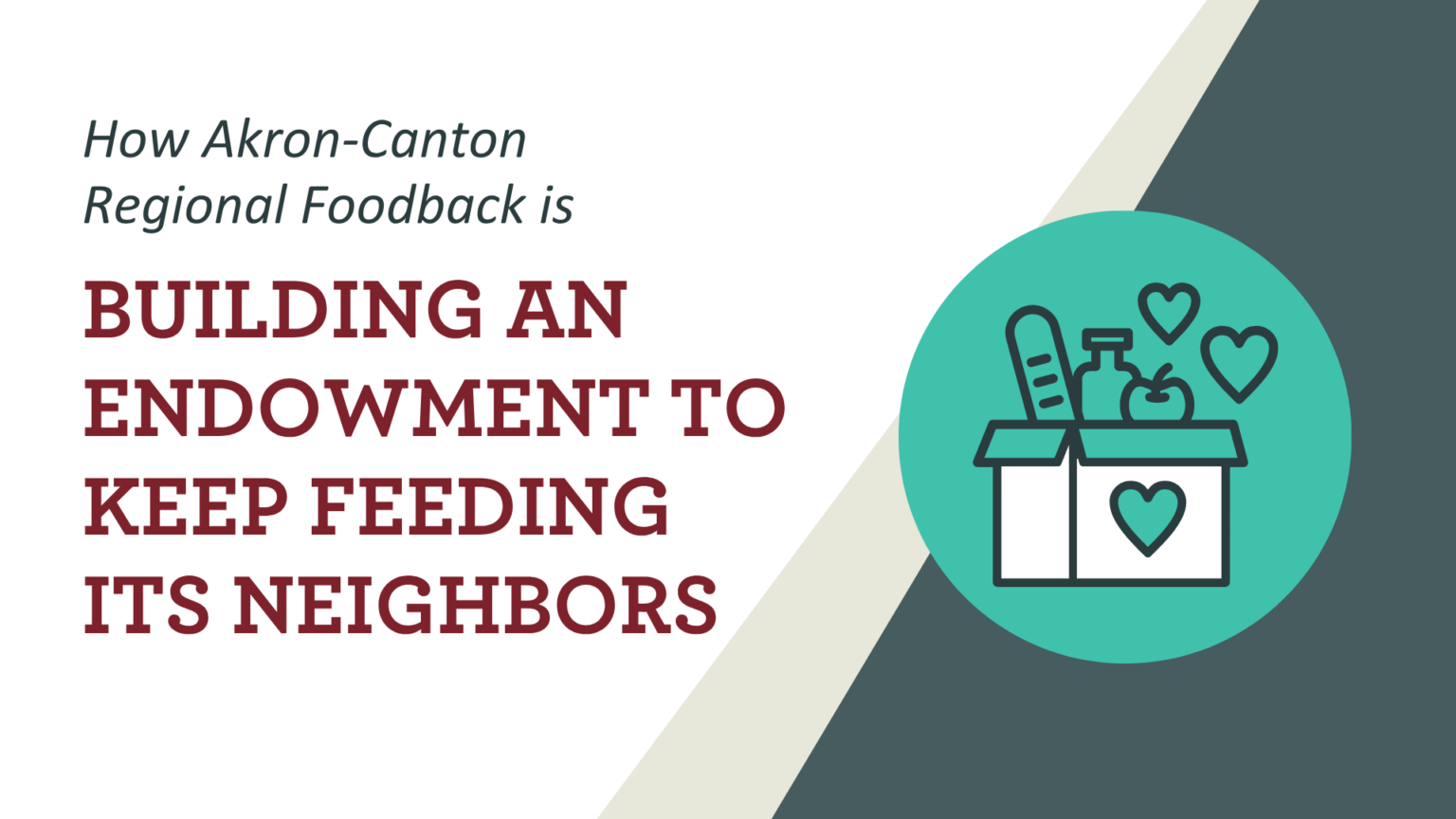 How the Akron-Canton Regional Foodbank Is Building an Endowment to Keep Feeding Its Neighbors