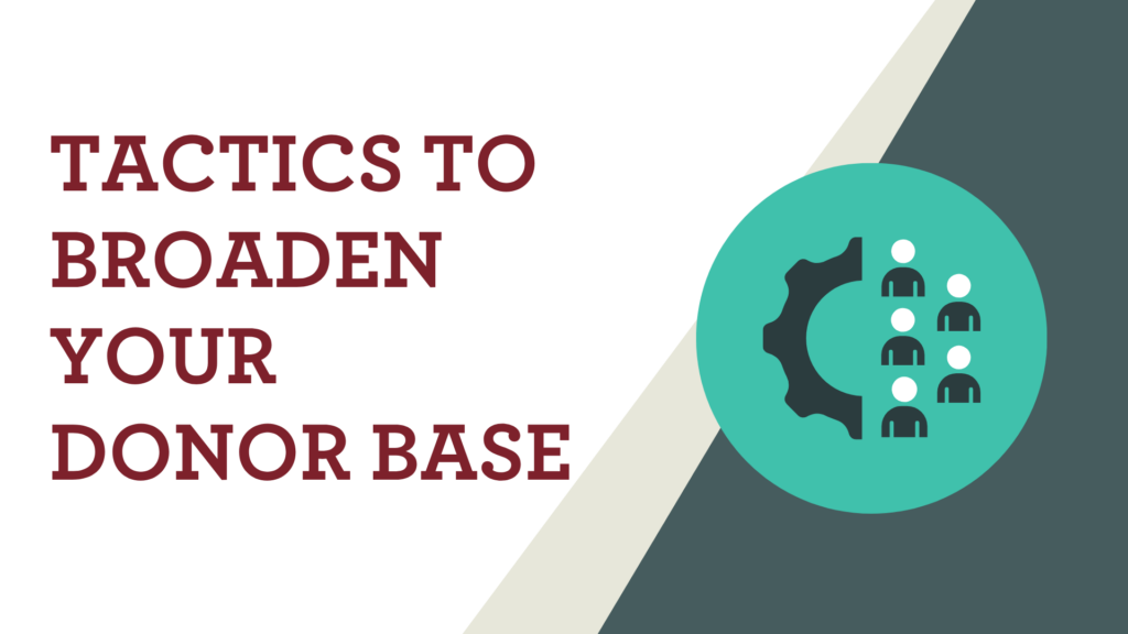 Tactics to Broaden Your Donor Base