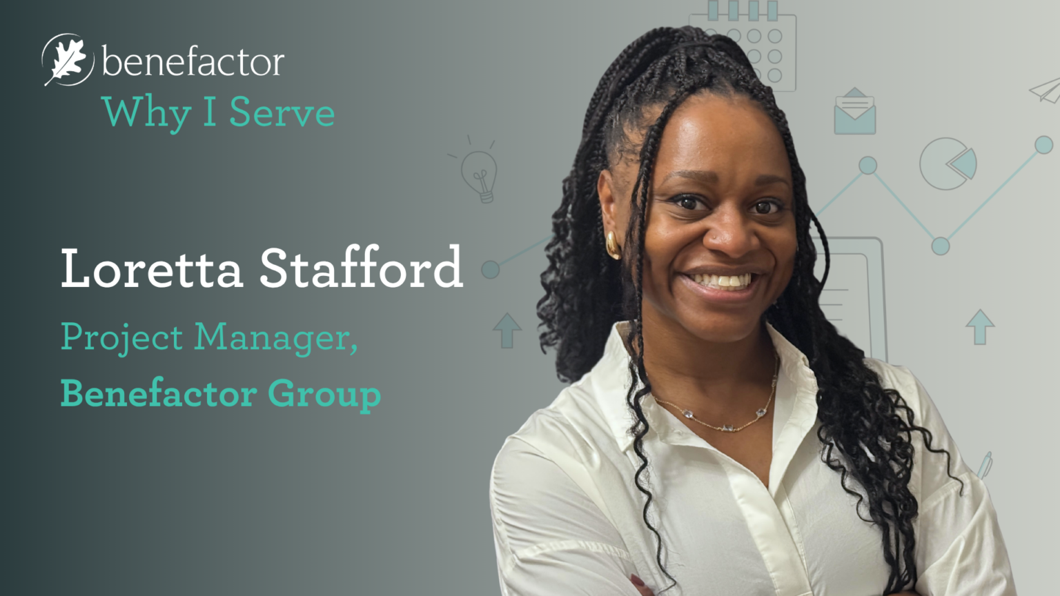 Loretta Stafford, Project Manager, Benefactor Group